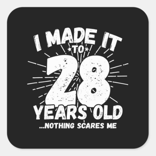 28 Year Old Birthday _ Funny 28th Birthday Meme Square Sticker