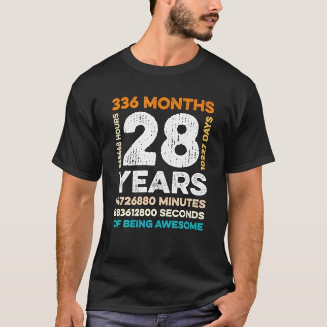 28 Years Old 336 Months Of Being Awesome 28th T-Shirt (Front)