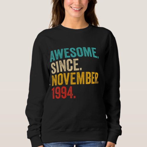 28 Years Old Gifts 28th Birthday Awesome Since Nov Sweatshirt
