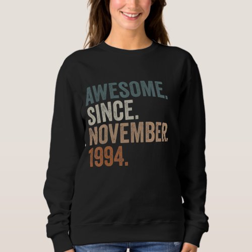 28 Years Old Gifts Awesome Since November 1994 28t Sweatshirt