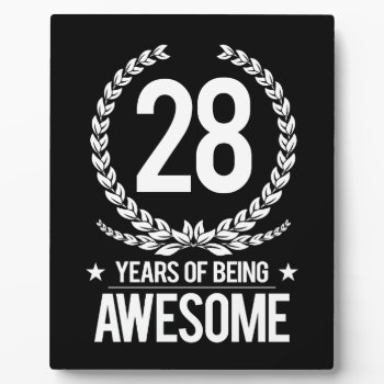 28th Birthday (28 Years Of Being Awesome) Plaque by MalaysiaGiftsShop at Zazzle