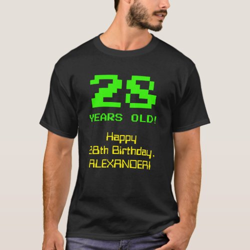 28th Birthday Fun 8_Bit Look Nerdy  Geeky 28 T_Shirt