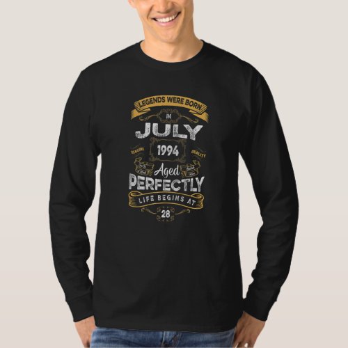 28th Birthday Legends Were Born In July 1994 T_Shirt