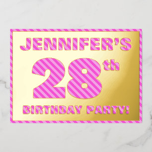 28th Birthday Party — Bold, Fun, Pink Stripes # 28 Foil Invitation