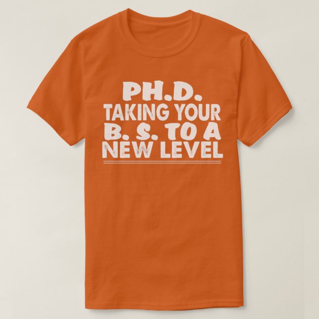 2963 phd taking your5482 T-Shirt (Design Front)