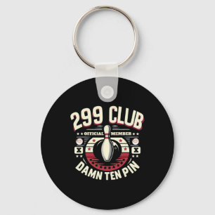 299 Club Official Member Adult Humor Funny Ten Pin Keychain