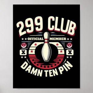 299 Club Official Member Adult Humor Funny Ten Pin Poster