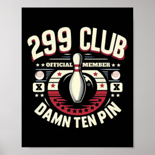299 Club Official Member Adult Humor Funny Ten Pin Poster