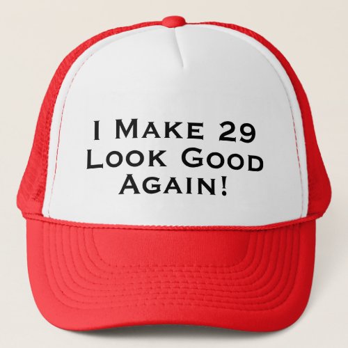 29 Again _ Birthday Trucker Hat