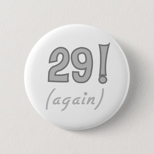 29 Again Pinback Button (Front)