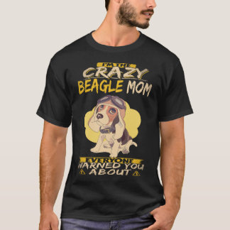 29 I'm The Crazy Beagle Mom Beagle T-Shirt