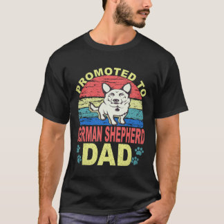 29 Promoted To German Shepherd Dad German Shepherd T-Shirt