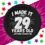 29 Year Old Sarcastic Meme Funny 29th Birthday Paper Plates<br><div class="desc">This funny 29th birthday design makes a great sarcastic humor joke or novelty gag gift for a 29 year old birthday theme or surprise 29th birthday party! Features 'I Made it to 29 Years Old... Nothing Scares Me' funny 29th birthday meme that will get lots of laughs from family, friends,...</div>
