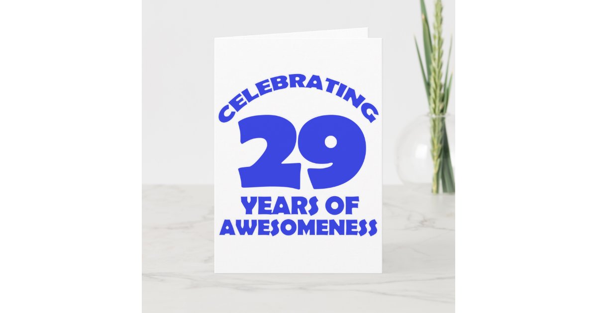 29 YEARS OLD BIRTHDAY DESIGNS CARD | Zazzle