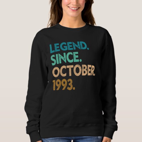 29 Years Old  Legend Since October 1993 29th Birth Sweatshirt