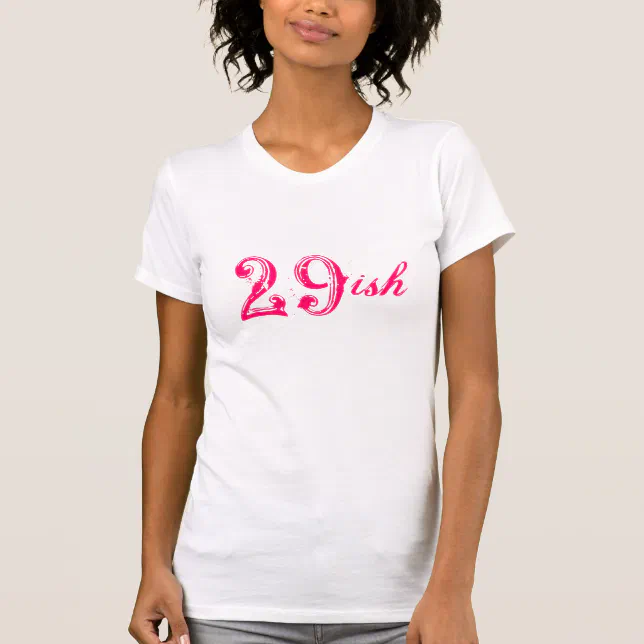 29ish shirt