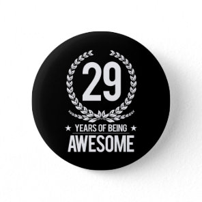 29th Birthday (29 Years Of Being Awesome) Button