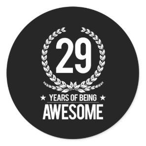 29th Birthday (29 Years Of Being Awesome) Classic Round Sticker