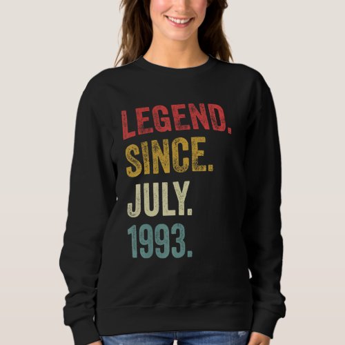 29th Birthday  29 Years Old Legend Since July 1993 Sweatshirt