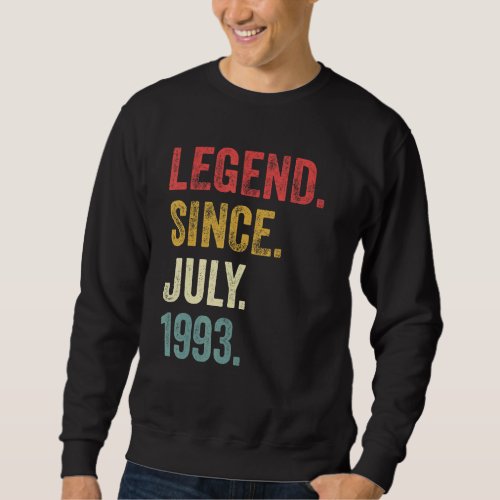 29th Birthday  29 Years Old Legend Since July 1993 Sweatshirt