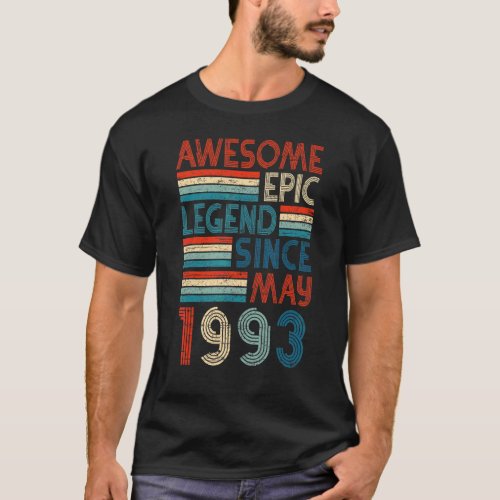 29th Birthday  Awesome Epic Legend Since May 1993 T_Shirt