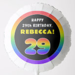 [ Thumbnail: 29th Birthday: Colorful Rainbow # 29, Custom Name Balloon ]