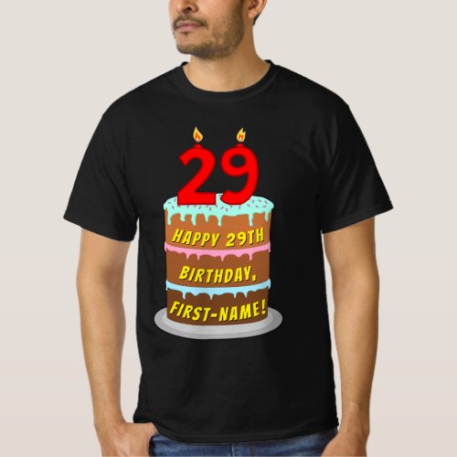 29th Birthday â Fun Cake  Candles w Custom Name T_Shirt
