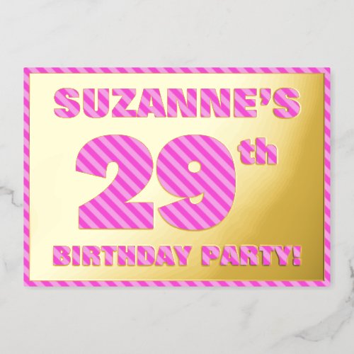 29th Birthday Party  Bold Fun Pink Stripes  29 Foil Invitation