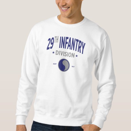 29th Infantry Division US Military Sweatshirt