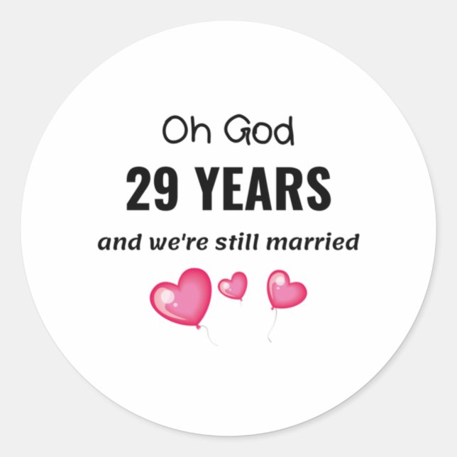 29th Wedding Anniversary Funny Gift for Him or Her Classic Round Sticker (Front)