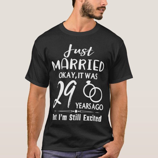 29th Wedding Anniversary Just Married 29 Years Ago T-Shirt (Front)