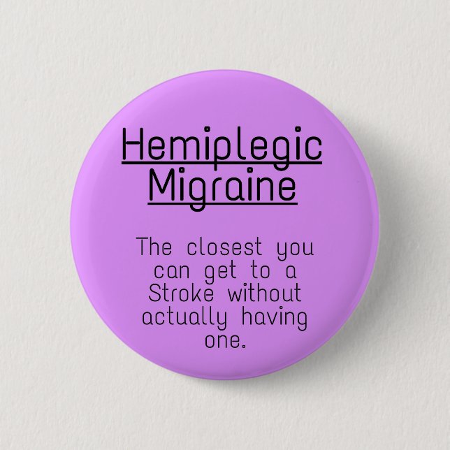 2.25" Badge - hemiplegic migraine Button (Front)