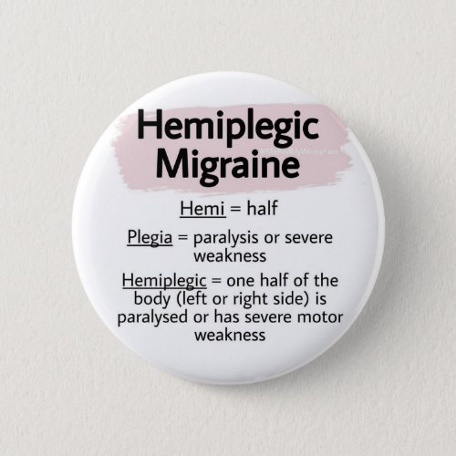 225 Badge _ hemiplegic migraine Button