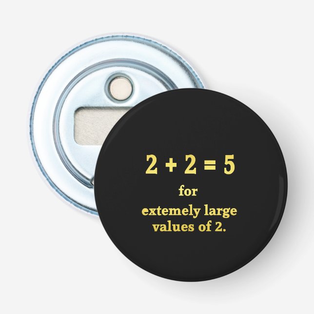 2 + 2 = 5  Funny Math Joke Bottle Opener (Front)