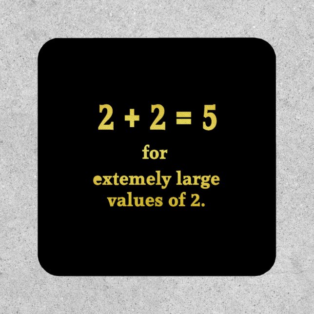 2 + 2 = 5  Funny Math Joke Patch (Front)