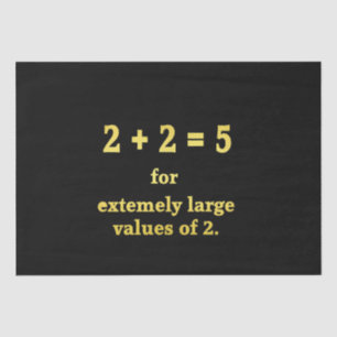 2 + 2 = 5  Funny Math Joke Tissue Paper