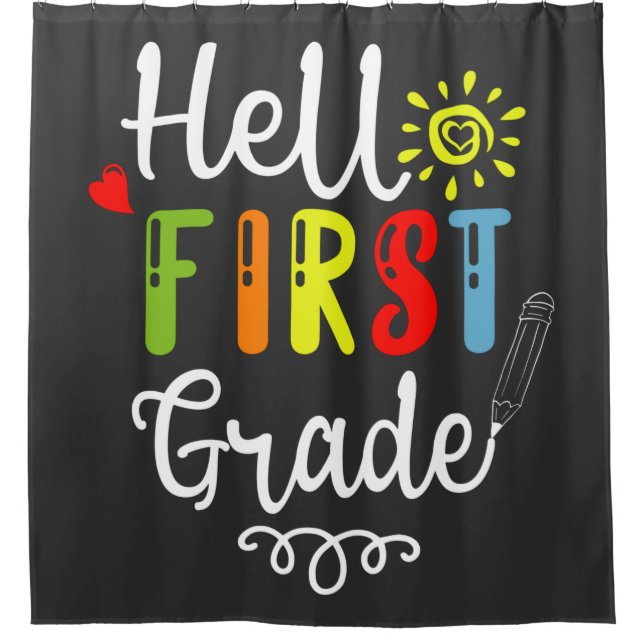2/2- Hello First Grade Shirt, First Grade Students Shower Curtain (Front)