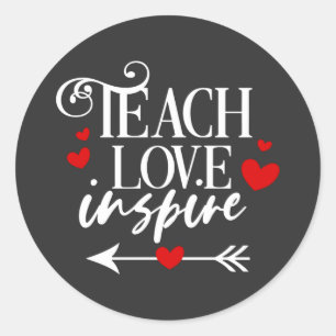 2/2 Teach Love Inspire Shirt kindergarten teachers Classic Round Sticker