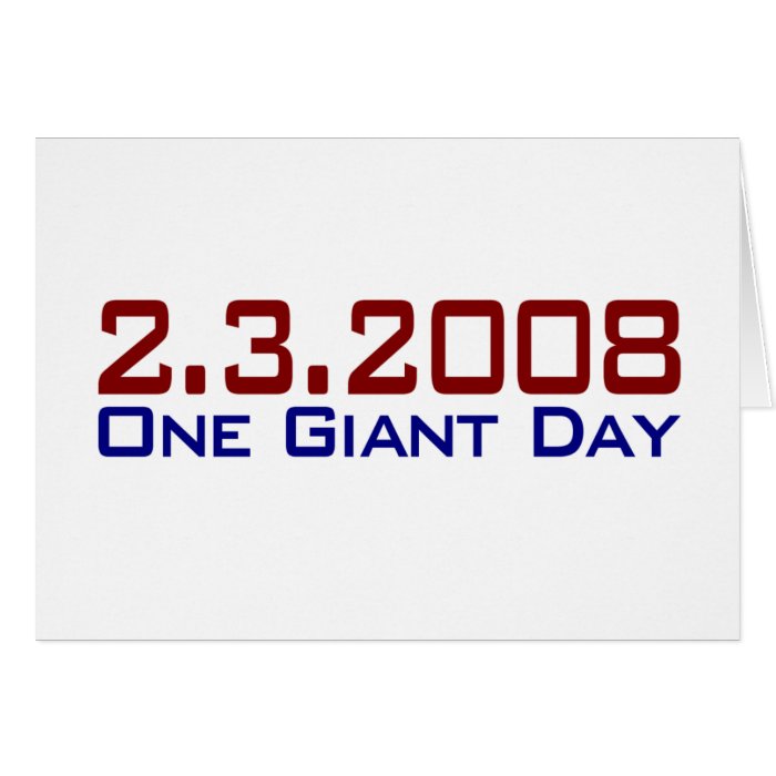 2 3 2008 One Giant Day Greeting Card