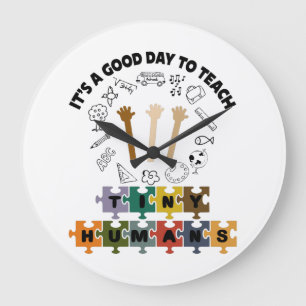2/4, It's A Good Day To Teach Tiny Humans, Teacher Large Clock