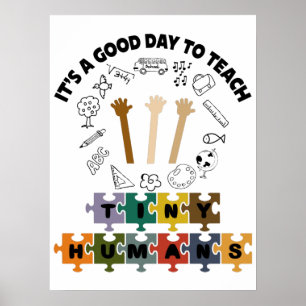 2/4, It's A Good Day To Teach Tiny Humans, Teacher Poster