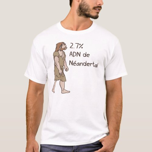 27 Neanderthal French T_Shirt