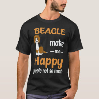 2 Beagle Make Me Happy People Not So Much Beagle T-Shirt