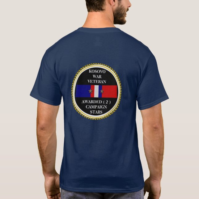 2 CAMPAIGN STARS KOSOVO WAR VETERAN T-Shirt (Back)
