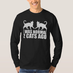 2 Cat  2 Cats ago  2 Kitty T-Shirt