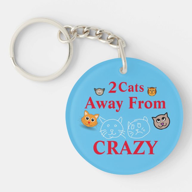 2 Cats Away From Crazy Keychain (Front)
