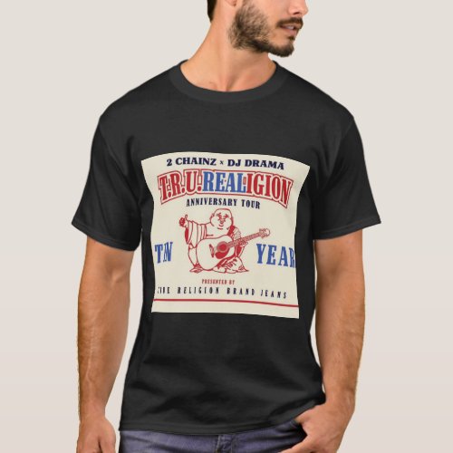2 Chainz True Religion _ f5efd9 T_Shirt