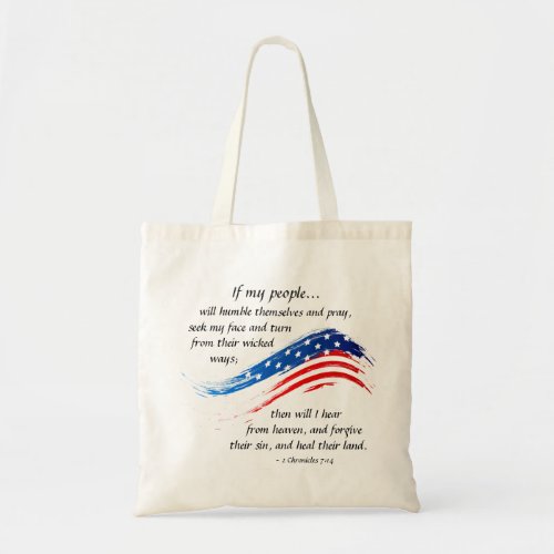 2 Chronicles 714 If my people pray USA Flag Tote Bag