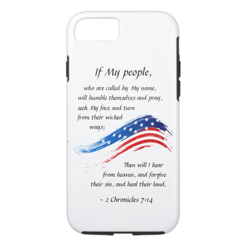 2 Chronicles 714 If My People will Pray USA Flag iPhone 87 Case