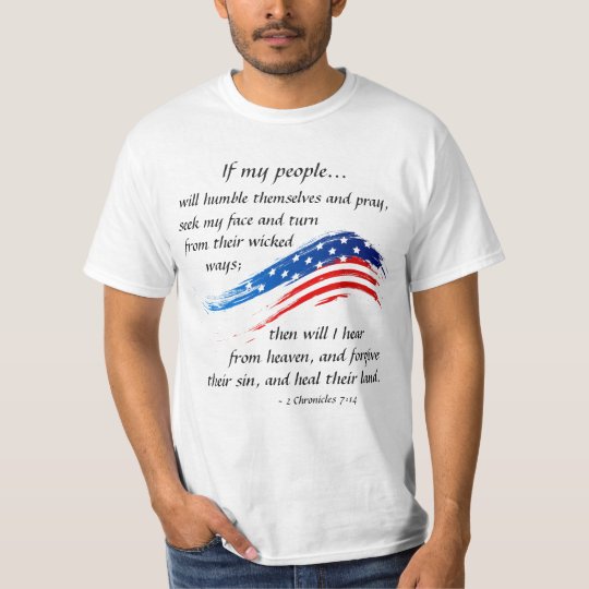 2 Chronicles 7:14 Scripture, American Flag T-Shirt | Zazzle.com